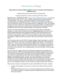 Neiman Marcus Group Completes Chapter 11 Process; Emerges with Strengthened Capital Structure Company Eliminates More Than $4 Bi