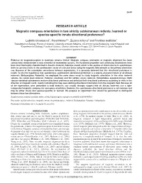 RESEARCH ARTICLE Magnetic Compass Orientation in Two Strictly Subterranean Rodents: Learned Or Species-Specific Innate Directional Preference?
