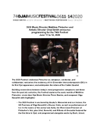 2020 Music Director Matthias Pintscher and Artistic Director Chad Smith Announce Programming for the 74Th Festival June 11 to 14, 2020