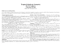 Tropical Algebraic Geometry Keyvan Yaghmayi University of Utah Advisor: Prof