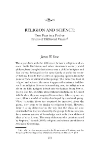 RELIGION and SCIENCE: Two Peas in a Pod Or Fruits of Different Vines?1