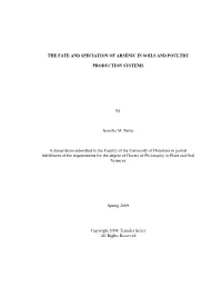 THE FATE and SPECIATION of ARSENIC in SOILS and POULTRY PRODUCTION SYSTEMS by Jennifer M. Seiter a Dissertation Submitted To