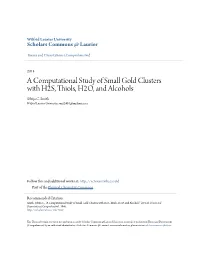 A Computational Study of Small Gold Clusters with H2S, Thiols, H2O, and Alcohols Silvija C