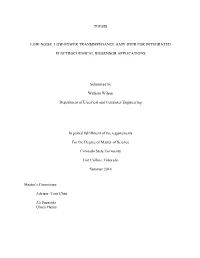 THESIS LOW-NOISE, LOW-POWER TRANSIMPEDANCE AMPLIFIER for INTEGRATED ELECTROCHEMICAL BIOSENSOR APPLICATIONS Submitted by William