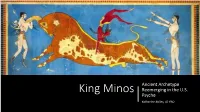 King Minos Reemerging in the U.S