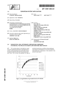 Parasiticidal Oral Veterinary Compositions Comprising Systemically-Acting Active Agents, Methods and Uses Thereof