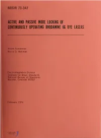 ACTIVE and PASSIVE MODE LOCKING of CONTINUOUSLY OPERATING RHODAMINE 6G Dye Lasers