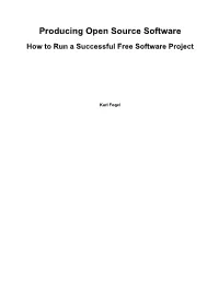 Producing Open Source Software How to Run a Successful Free Software Project