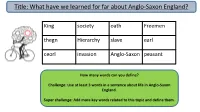Title: What Have We Learned for Far About Anglo-Saxon England?