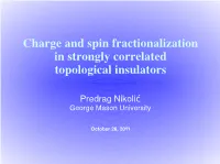 Charge and Spin Fractionalization in Strongly Correlated Topological Insulators