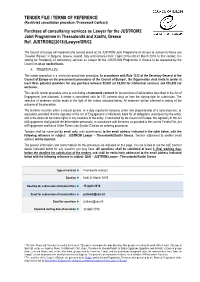 TENDER FILE / TERMS of REFERENCE Purchase of Consultancy Services As Lawyer for the JUSTROM2 Joint Programme in Thessaloniki