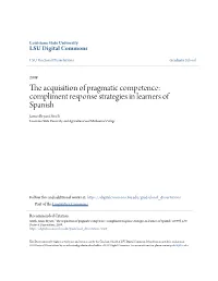 The Acquisition of Pragmatic Competence: Compliment Response Strategies in Learners of Spanish