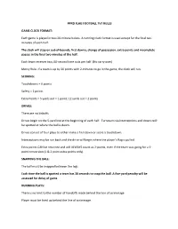 PPRD FLAG FOOTBALL 7V7 RULES GAME CLOCK FORMAT: Each