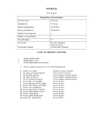 Senate of Pakistan, on 6Th August, 1973, Came Into Existence As a House of the Federation, Giving Equal Representation to the Federating Units;