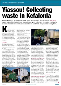 Although Kefalonia Is One of the Largest Ionian Islands, It Is Also One of the Least Populated