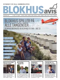9492 – Blokhus – Du Finder Os Lige I Starten Af Hune Blokhus Avis · Blokhus.Dk · Facebook.Com/Blokhusdk · @Blokhusdk · 9