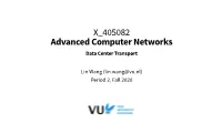 Network Transport for Data Centers