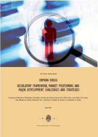 Orphan Drugs Regulatory Framework, Market Positioning and Major Development Challenges and Strategies