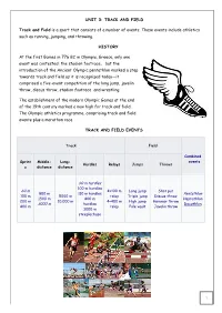 UNIT 3: TRACK and FIELD Track and Field Is a Sport That Consists of A