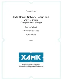 Data Centre Network Design and Development: 45 Pages of Appendices Collapsed Leaf -Design Commissioned By