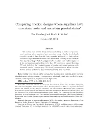 Comparing Auction Designs Where Suppliers Have Uncertain Costs and Uncertain Pivotal Status∗