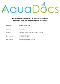 Mobility and Immobility of Mid-Ocean Ridges and Their Implications to Mantle Dynamics
