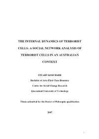 The Internal Dynamics of Terrorist Cells: a Social Network