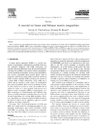A Tutorial on Linear and Bilinear Matrix Inequalities