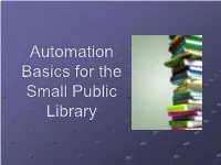 Automation Basics for the Small Public Library.Pdf