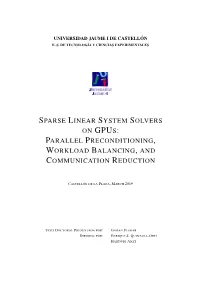 Sparse Linear System Solvers on Gpus: Parallel Preconditioning, Workload Balancing, and Communication Reduction
