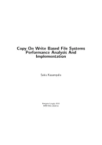 Copy on Write Based File Systems Performance Analysis and Implementation