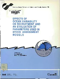 Effects of Ocean Variability on Recruitment and an Evaluation of Parameters Used in Stock Assessment Models