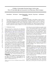 UNIQ: Uniform Noise Injection for Non-Uniform Quantization of Neural