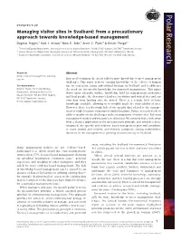 Managing Visitor Sites in Svalbard: from a Precautionary Approach Towards Knowledge-Based Management Dagmar Hagen,1 Odd I