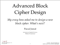 My Crazy Boss Asked Me to Design a New Block Cipher. What's Next?
