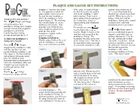 Thank You for Your Purchase! the ® Plaque and Gauge Set Can Be Used to Find Mouthpiece Facing Curve Lengths on Most Clarinet A