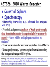 Local Sidereal Time (LST) = Greenwich Sidereal Time (GST) +