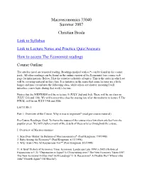 Macroeconomics 33040 Summer 2007 Christian Broda Link to Syllabus Link to Lecture Notes and Practice Quiz/Answers How to Access the Economist Readings Course Outline
