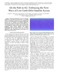 On the Path to 6G: Embracing the Next Wave of Low Earth Orbit Satellite Access