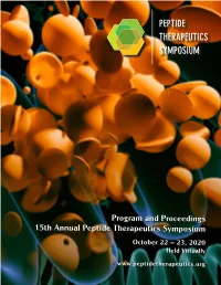 Program and Proceedings 15Th Annual Peptide Therapeutics Symposium October 22 – 23, 2020 Held Virtually