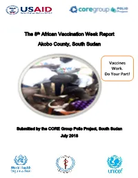 The 8Th African Vaccination Week Report Akobo County, South Sudan
