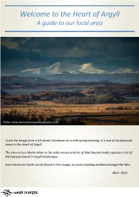 Welcome to the Heart of Argyll a Guide to Our Local Area