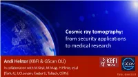 Cosmic Ray Tomography: from Security Applications to Medical Research