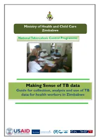 Making Sense of TB Data Guide for Collection, Analysis and Use of TB Data for Health Workers in Zimbabwe