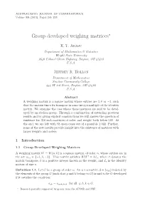 Group Developed Weighing Matrices∗