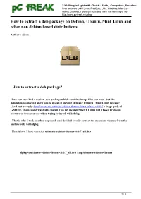 How to Extract a Deb Package on Debian, Ubuntu, Mint Linux and Other Non Debian Based Distributions