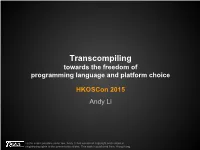 Transcompiling Towards the Freedom of Programming Language and Platform Choice