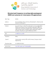 Miniaturized Frequency Reconfigurable Pentagonal MIMO Slot Antenna for Interweave CR Applications