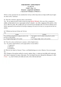 CHEMISTRY ASSIGNMENT CLASS VII CHAP 3, Part – II Elements , Compounds and Mixture ( Separation Techniques of Mixtures )