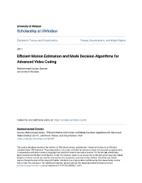 Efficient Motion Estimation and Mode Decision Algorithms for Advanced Video Coding